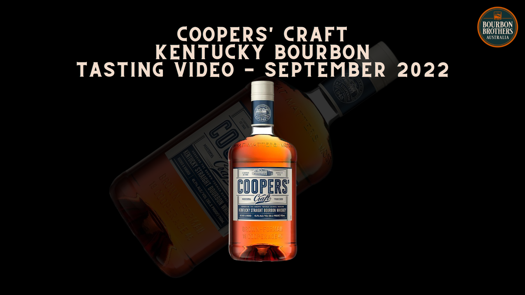 Coopers Craft Kentucky Bourbon Tasting Video September 2022   Coopers HOR   SEP22 