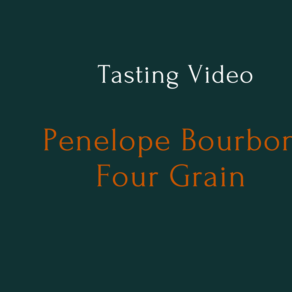 Tasting Video: Penelope Bourbon :"Four Grain"